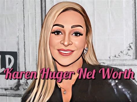 net worth of karen huger|harold spook stream net worth.